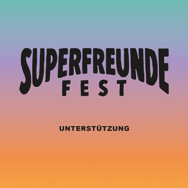 Unterstützung vom SUPERFREUNDE Fest 2024
