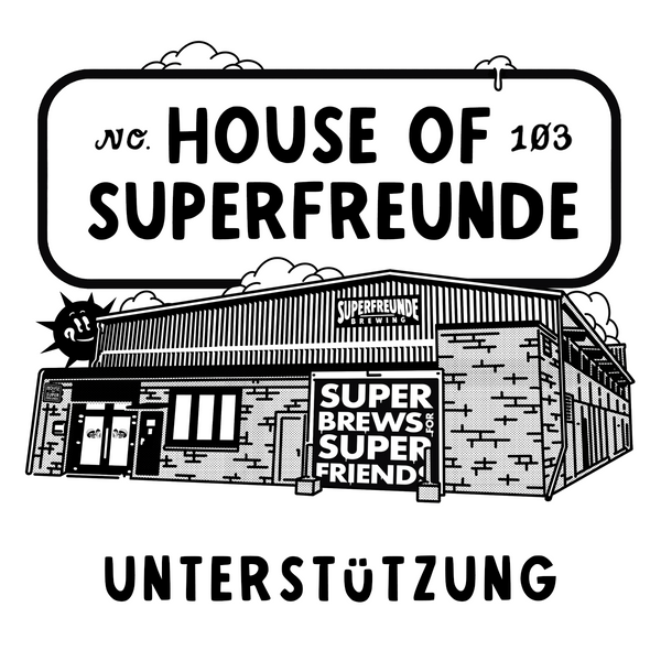 HOUSE OF SUPERFREUNDE NEXT STEPS Unterstützung